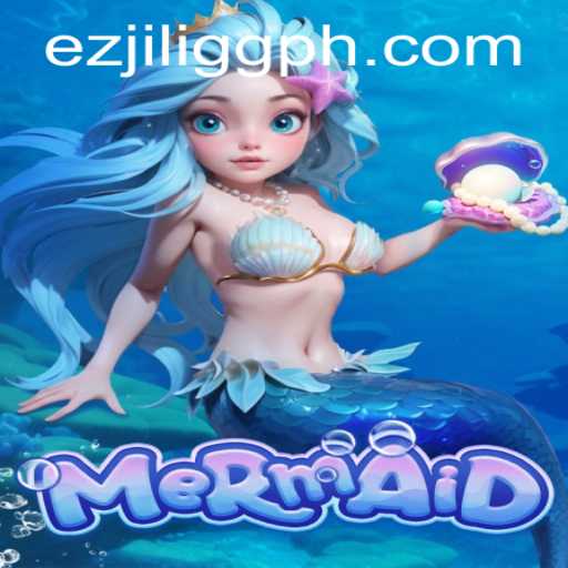 Mermaid: Dive Deep into the Mystical World of EZJILI.GG